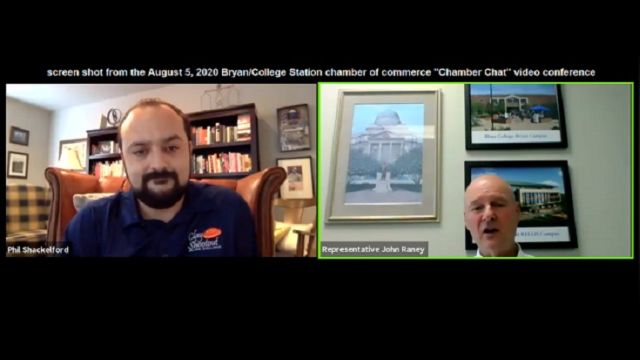 Screen shot of the August 5, 2020 Bryan/College Station chamber of commerce "Chamber Chat" video conference with (L) chamber board chairman Phil Shackelford and (R) state representative John Raney of Bryan.