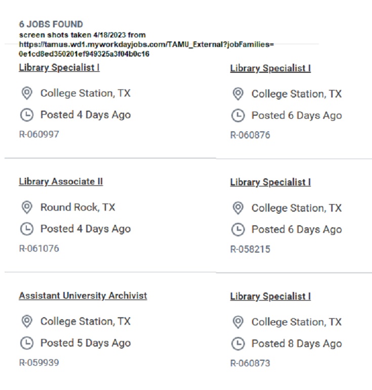 Screen shot of library position vacancies on April 18, 2023 from Texas A&M's HR website: https://tamus.wd1.myworkdayjobs.com/TAMU_External?jobFamilies=0e1cd8ed350201ef949325a3f04b0c16 