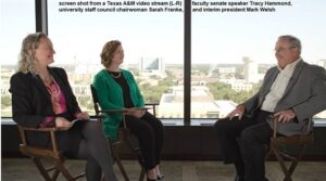 Screen shot from a Texas A&M video stream showing (L-R) faculty senate speaker Tracy Hammond, university staff council chairwoman Sarah Franke, and interim president Mark Welsh.