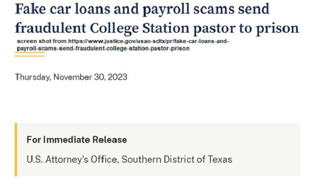 Screen shot from screen shot from https://www.justice.gov/usao-sdtx/pr/fake-car-loans-and-payroll-scams-send-fraudulent-college-station-pastor-prison