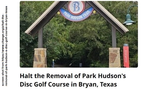 Screen shot from https://www.change.org/p/halt-the-removal-of-park-hudson-s-disc-golf-course-in-bryan-texas