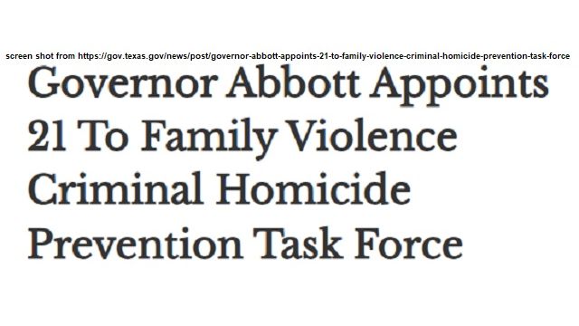 Screen shot from https://gov.texas.gov/news/post/governor-abbott-appoints-21-to-family-violence-criminal-homicide-prevention-task-force